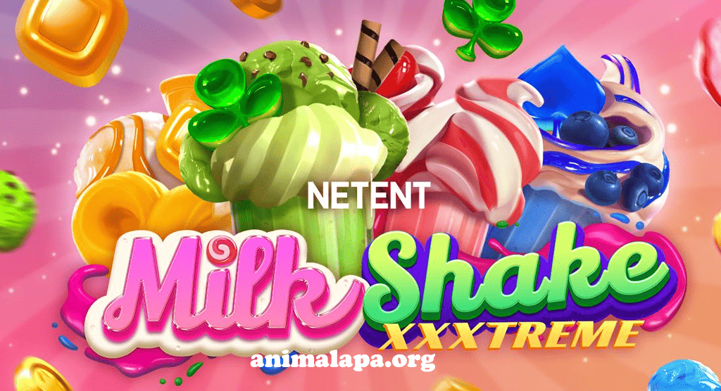 Menyelami Keseruan Slot Online: NetEnt Milkshake XXXtreme